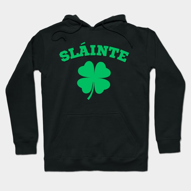 Slainte 4-Leaf Clover Hoodie by CityTeeDesigns